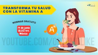 Vitamina A y su IMPORTANCIA EN LA NUTRICION  WEBINAR EN VIVO [upl. by Alikam11]