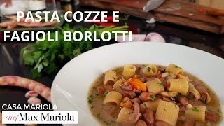 PASTA COZZE E FAGIOLI BORLOTTI  FACILE  Chef Max Mariola [upl. by Osterhus]