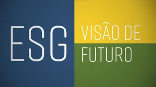 ESG Visão de Futuro  Teaser [upl. by Boycey185]