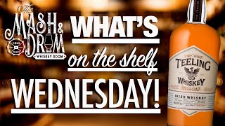 WHATS ON THE SHELF WEDNESDAY  Teeling Small Batch Single Malt and Single Grain Irish Whiskey [upl. by Rimaa]