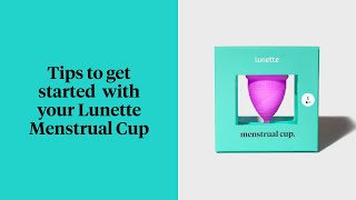 Tips to get started with your Lunette Cup [upl. by Annaeiluj831]