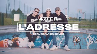 47Ter  Ladresse Clip Officiel [upl. by Zacek984]