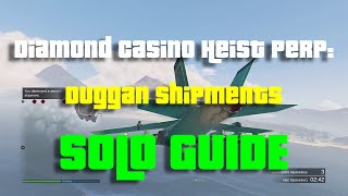 How to DESTROY all 10 Duggan shipments SOLO in GTA Online Casino Heist Optional Prep [upl. by Aniala]