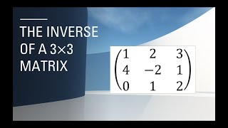 How to Find the Inverse of a 3x3 Matrix  StepbyStep Guide [upl. by Adrahc]