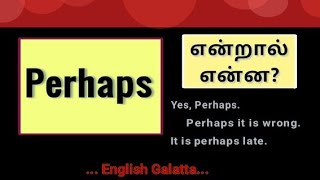 Perhaps  பொருள் amp பயன்பாடு  Spoken English in Tamil  English Galatta [upl. by Nomahs]