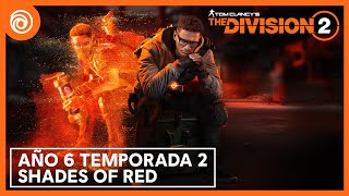 The Division 2 Año 6 Temporada 2  Tráiler de lanzamiento oficial Shades of Red [upl. by Babara374]