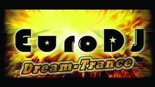 EuroDJ  DreamTrance [upl. by Ybreh]