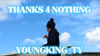 THANKS 4 NOTHING OFFICIAL MUSIC VIDEO [upl. by Covell]