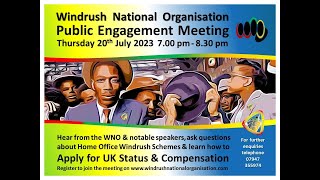 WNO Public Engagement Meeting with the Home Office The Windrush Compensation Scheme 20th July 2023 [upl. by Finbar]