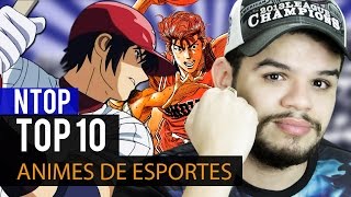 Meu Top 10 ANIMES DE ESPORTES  Ntop [upl. by Soo]