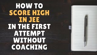 How to prepare for JEE without coaching  Crack JEE in one attempt [upl. by Roberta]