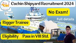 Cochin Shipyard Recruitment 2024  CSL Jobs  Kerala Latest Job Vacancy  Cochin Shipyard Jobs 2024 [upl. by Nagirrek96]