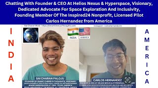 Chatting With FounderCEO At Helios Nexus amp HyperspaceLicensed Pilot Carlos Hernandez from America [upl. by Anelas]