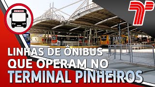 LINHAS DE ÔNIBUS QUE OPERAM NO TERMINAL PINHEIROS [upl. by Mehta159]