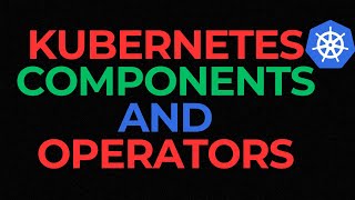 Exploring Kubernetes Operator Dive Into The World Of Kubernetes Components And Operators [upl. by Lissy889]