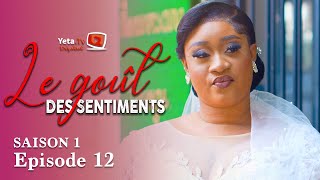 Série  Le Goût des Sentiments  Saison 1  Episode 12  VOSTFR [upl. by Diarmid]