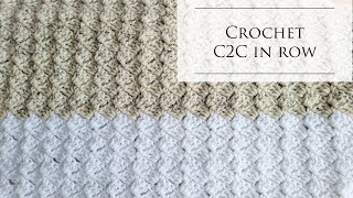 How to Crochet c2c in row stitch Easy and Fast for Beginners [upl. by Tait784]