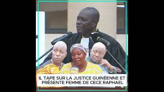 IL TAPE SUR LA JUSTICE GUINÉENNE PLAIDOIRIE DE LAVOCAT DE CECE RAPHAEL [upl. by Anam425]