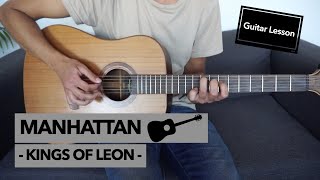 Manhattan  Kings of Leon  Acoustic Guitar Lesson [upl. by Kurman]