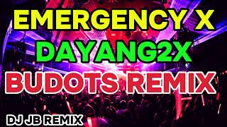 EMERGENCY X DAYANGDAYANG  BUDOTS REMIX  TIKTOK BUDOTS  DJ JB REMIX [upl. by Freytag]