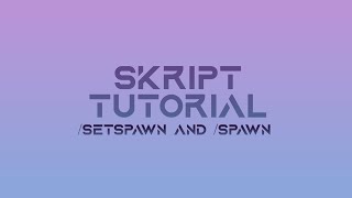 Skript tutorial  Setspawn and Spawn [upl. by Enahpets]