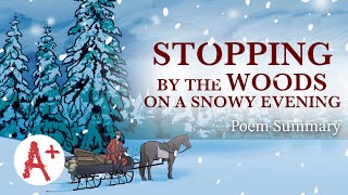 quotStopping by Woods on a Snowy Eveningquot  Poem Summary [upl. by Lustig]