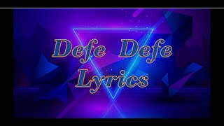 DEFE DEFE LYRICS  TEAM ETERNITY GHANA [upl. by Astiram]