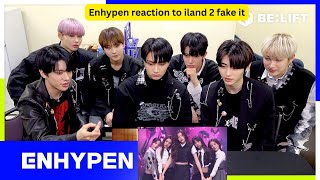 Enhypen reaction to iland 2 fake it l bts reaction  kpop idols reaction l [upl. by Norud379]