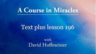 ACIM Lesson 196 quotIt can be but myself I crucifyquot Ch25 by David Hoffmeister A Course in Miracles [upl. by Inoue686]