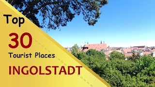 quotINGOLSTADTquot Top 30 Tourist Places  Ingolstadt Tourism  GERMANY [upl. by Munroe]