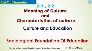 21 amp 22 Meaning of Culture and Characteristics of culture [upl. by Eyma]