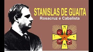 Stanislas de Guaita  Rosacruz e Cabalista [upl. by Anairb91]