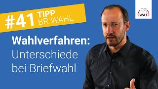 Briefwahl Die Unterschiede der Wahlverfahren  Betriebsratswahl Tipp 41 [upl. by Yehudi]