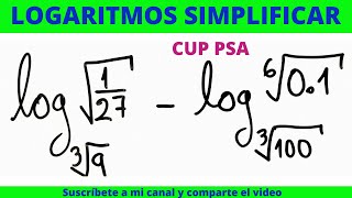 LOGARITMOS SIMPLIFICAR LA EXPRESIÓN DEL CUP Y PSA MODELOS DE EJERCICIOS [upl. by Neih443]