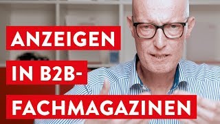 3 Erfolgsfaktoren für Deine Anzeigen in B2BFachmagazinen [upl. by Tillio847]