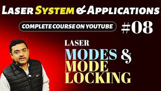 LEC 08 II MODES IN LASER AND MODE LOCKING PROCESS II LASERS II AKTU SEM 34 [upl. by Tricia]