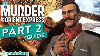 Starting Investigation  Murder on the Orient Express Game Guide Part 2 [upl. by Jorgan522]