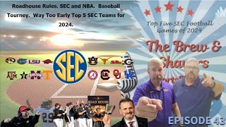 Roadhouse Rules SEC and NBA Baseball Tourney Way Too Early Top 5 SEC Teams for 2024 [upl. by Jaffe]