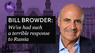 ‘We’ve had such a terrible response to Russia’  Bill Browder [upl. by Naujyt436]