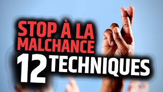 12 Techniques Pour se Débarrasser de la Malchance [upl. by Feilak]