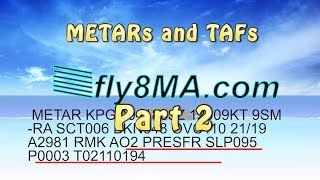 Ep 25 METARs and TAFs Explained  PART 2  THOROUGHLY Explained [upl. by Enoitna534]