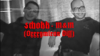 SCHOKK  MampM Oxxxymiron Diss [upl. by Oinesra]