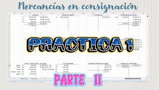 PRÁCTICA 1  MERCANCÍAS EN CONSIGNACIÓN  PARTE 2 [upl. by Accalia]