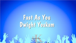 Fast As You  Dwight Yoakam Karaoke Version [upl. by Eiramannod]