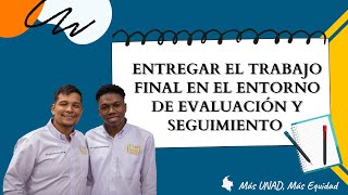 Entregar el trabajo final en el entorno de evaluación y seguimiento [upl. by Brote]