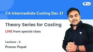 Theory Series for Costing  Lec 4  CA Intermediate Dec21  Pranav Popat [upl. by Ahseken385]