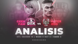 ANALISIS GEEK FAM vs ALTER EGO  Game 2  Week 5 Day 2  MPL ID Season 10 [upl. by Malone]