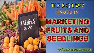 MARKETING FRUITS AND SEEDLINGS  TLE 6 Agriculture Week 7 K12 MELC Based [upl. by Isabelita]