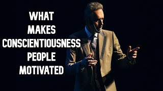 What Makes Conscientiousness People Motivated  Jordan Peterson [upl. by Bergman]