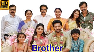 Brother Tamil Movie 2024 Jayam Ravi l Priyanka Arulmohan l Movie Review amp Fact [upl. by Arahd]